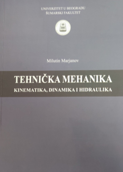 TEHNIČKA MEHANIKA: kinematika, dinamika i hidraulika/ M. Marjanov