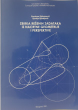 ZBIRKA REŠENIH ZADATAKA IZ NACRTNE GEOMETRIJE I PERSPEKTIVE /G. Đukanović, Đ. Đorđević