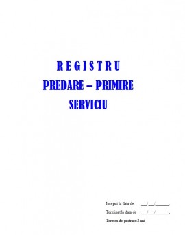 Registru Procese Verbale Predare-Primire Serviciu - 100 file