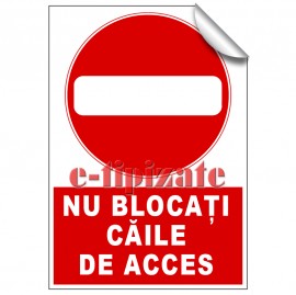 Nu blocați căile de acces