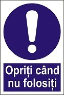 Indicator "Opriti cand nu folositi" A5