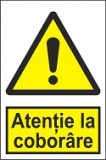 Indicator "Atentie la coborare" A4