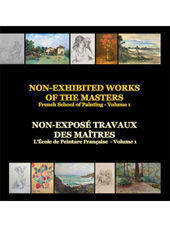 NON-EXHIBITED WORKS OF THE MASTERS - FRENCH SCHOOL OF PAINTING - Volume 1