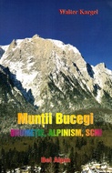 Ghid MUNTII BUCEGI - Drumetie, Alpinism, Schi