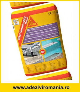 Adeziv RAPID SikaCeram 240 clasa C2FT