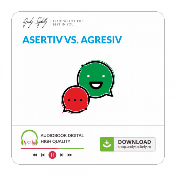 Asertiv VS Agresiv - produs audio online (MP3) - Andy Szekely
