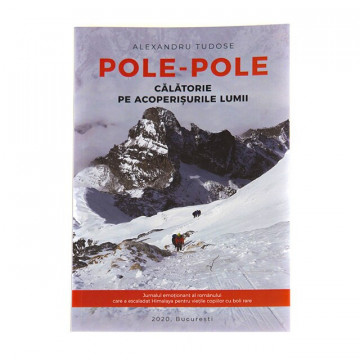 Pole-Pole: Călătorie Pe Acoperișurile Lumii - Alexandru Tudose 