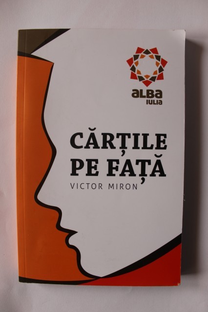 Victor Miron - Cartile pe fata (cu autograf)