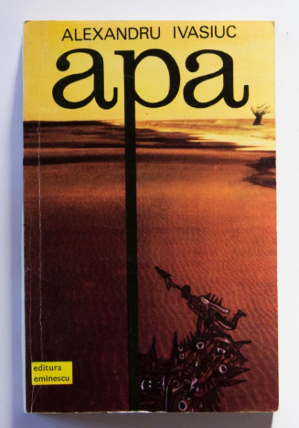 Alexandru Ivasiuc - Apa