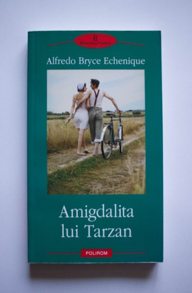 Alfredo Bryce Echenique - Amigdalita lui Tarzan