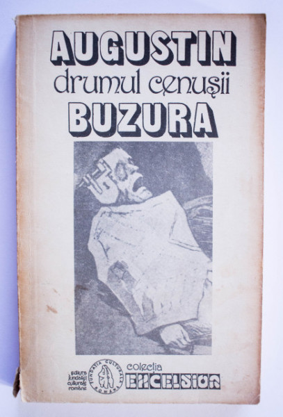 Augustin Buzura - Drumul cenusii