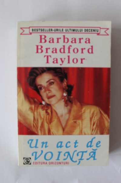 Barbara Taylor Bradford - Un act de vointa (vol. II)