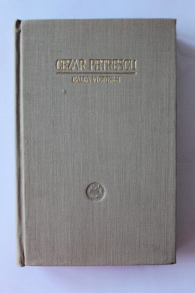 Cezar Petrescu - Calea Victoriei (editie hardcover)