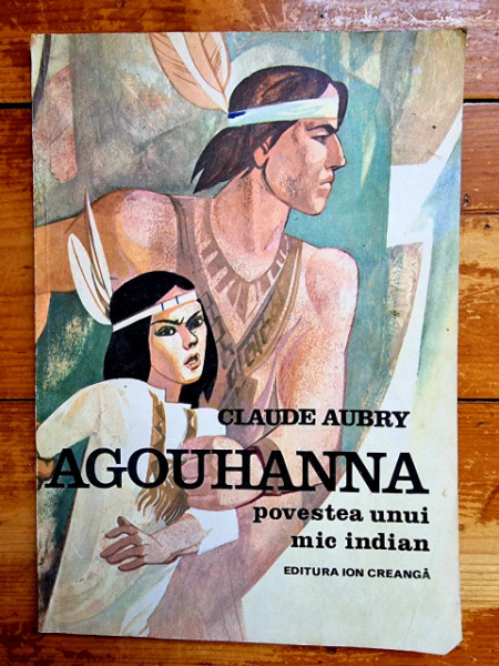 Claude Aubry - Agouhanna. Povestea unui mic indian