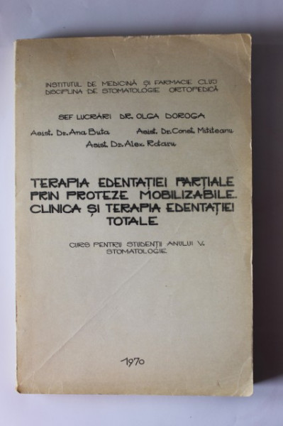 Colectiv autori - Terapia edentatiei partiale prin proteze mobilizabile. Clinica si terapia edentatiei totale