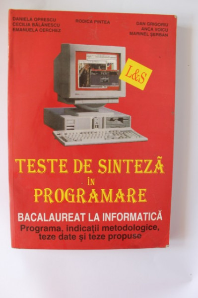 Colectiv autori - Teste de sinteza in programare (pentru Bacalaureat la informatica)