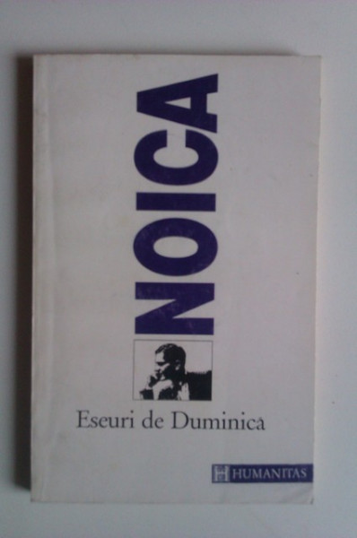 Constantin Noica - Eseuri de duminica