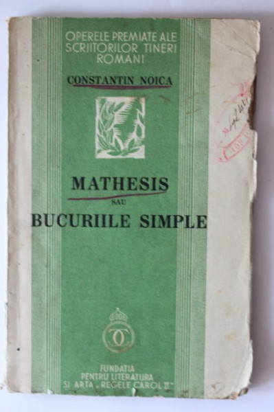 Constantin Noica - Mathesis sau bucuriile simple (volum de debut, editie princeps, interbelica)