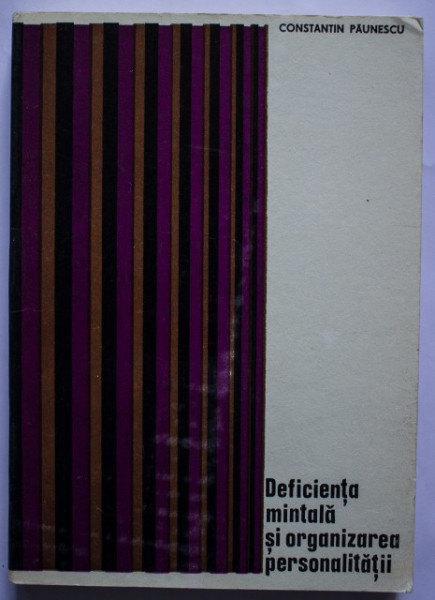 Constantin Paunescu - Deficienta mintala si organizarea personalitatii