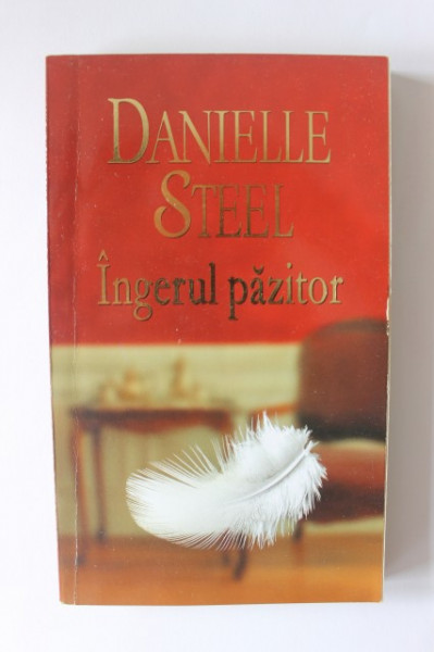 Danielle Steel - Ingerul pazitor
