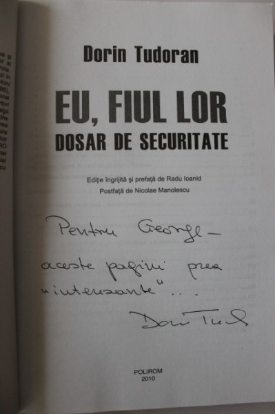 Dorin Tudoran - Eu, fiul lor. Dosar de securitate (cu autograf)