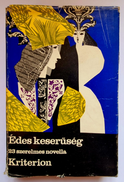 Edes keserureg. 23 szerelmes novella (editie hardcover)