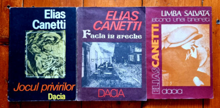 Elias Canetti - Jocul privirilor. Limba salvata. Facla in ureche (3 vol.)