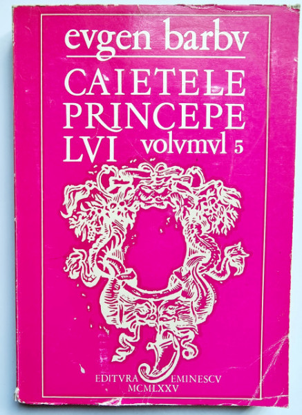 Eugen Barbu - Caietele princepelui V