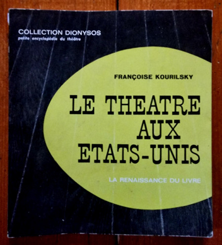 Francoise Kourilsky - Le theatre aux Etats-Unis