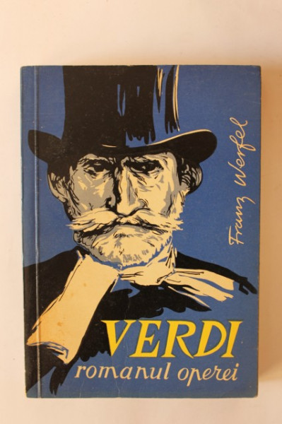Franz Werfel - Verdi. Romanul operei