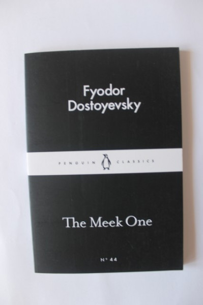 Fyodor Dostoyevsky - The Meek One