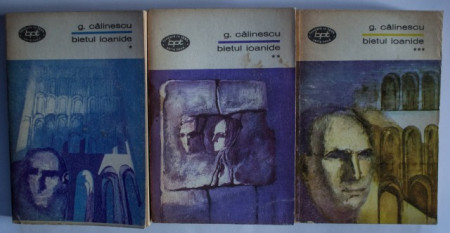 G. Calinescu - Bietul Ioanide (3 vol.)