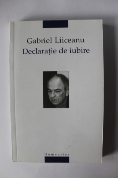 Gabriel Liiceanu - Declaratie de iubire