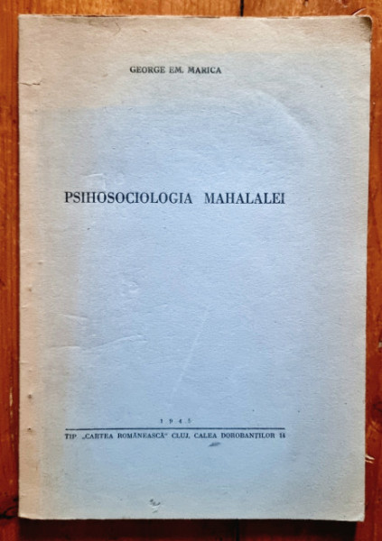 George Em. Marica - Psihosociologia mahalalei (cu autograf)