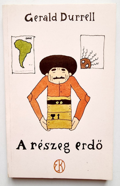 Gerald Durrell - A reszeg erdo