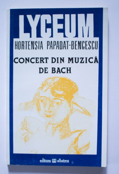 Hortensia Papadat-Bengescu - Concert din muzica de Bach