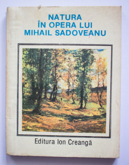 Ion Balu - Natura in opera lui Mihail Sadoveanu