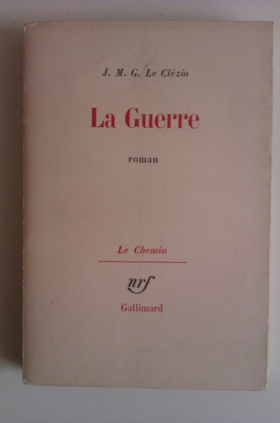 J. M. G. Le Clezio - La Guerre (prima editie, in limba franceza)