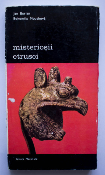 Jan Burian, Bohumila Mouchova - Misteriosii etrusci