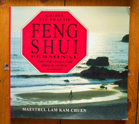 Maestrul Lam Kam Chuen - Feng Shui personal. Cum sa-ti creezi o viata plina de sanatate si armonie