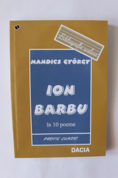 Mandics Gyorgy - Ion Barbu in 10 poeme