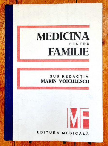 Marin Voiculescu (coord.) - Medicina pentru familie (editie hardcover)