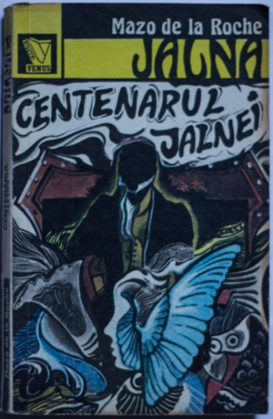 Mazo de la Roche - Centenarul Jalnei