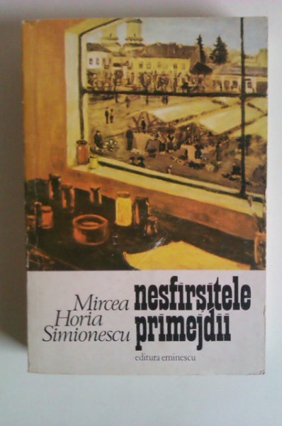 Mircea Horia Simionescu - Nesfarsitele primejdii