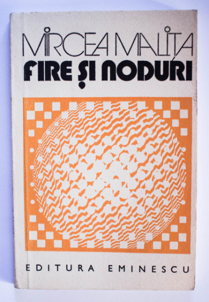 Mircea Malita - Fire si noduri