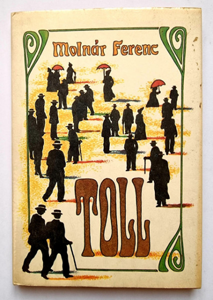 Molnar Ferenc - Toll (editie hardcover)