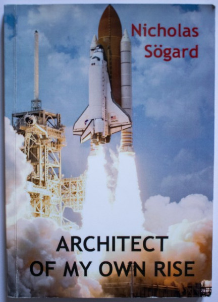 Nicholas Sogard - Architect of my own rise