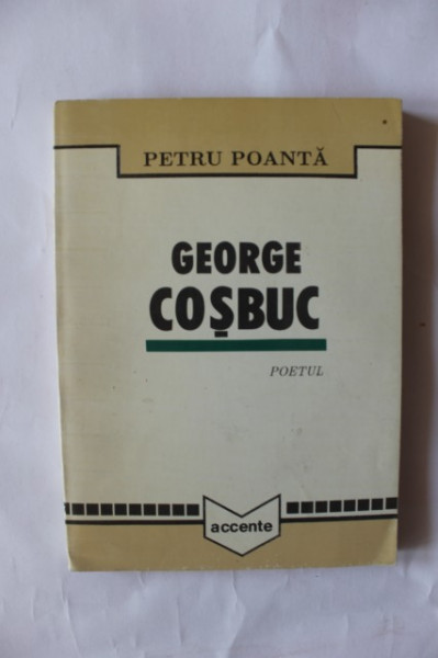 Petru Poanta - George Cosbuc, poetul