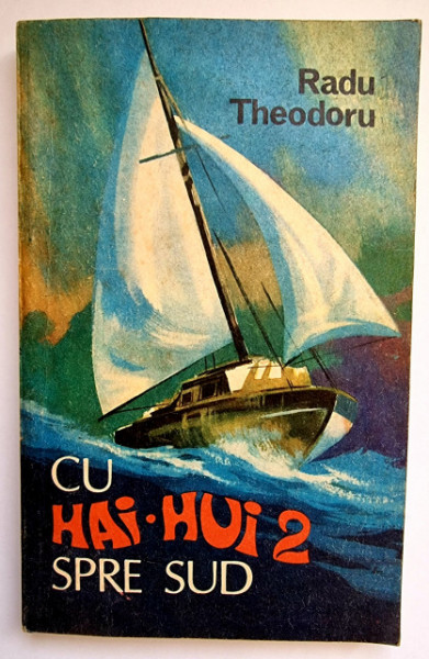 Radu Theodoru - Cu Hai-Hui 2 spre sud