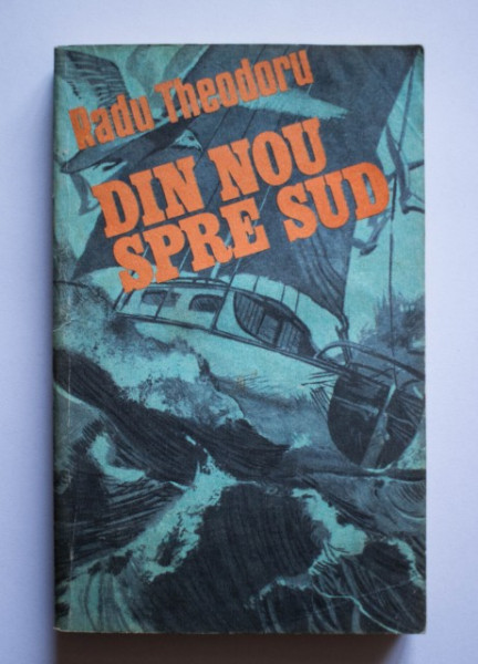Radu Theodoru - Din nou spre sud